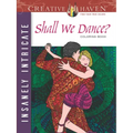 Creative Haven Insanely Intricate Shall We Dance? Coloring Book