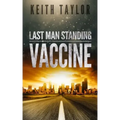 Vaccine: Last Man Standing Book 3