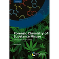 Forensic Chemistry of Substance Misuse: A Guide to Drug Control