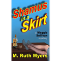 Shamus in a Skirt: a Maggie Sullivan mystery