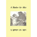 A Shadow for Alice: (A Sequel to Wonderland)