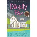 Deadly Fire: An Emily Bennett Mystery