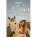 Beyond the Barn: Exploring the Next Generation of Horsemanship