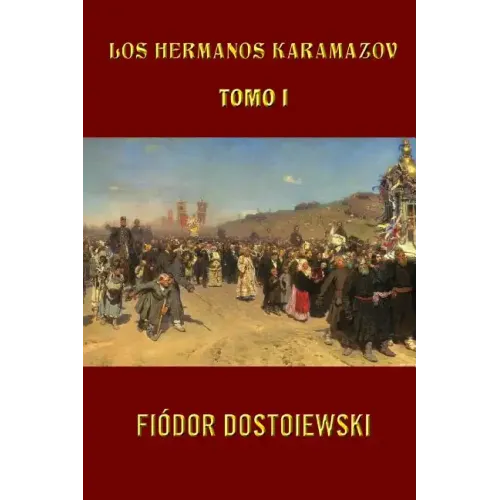 Los hermanos Karamazov (Tomo 1)