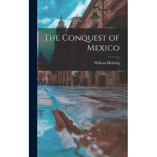 The Conquest of Mexico
