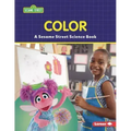 Color: A Sesame Street (R) Science Book