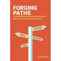Forging Paths: Beyond Traditional Schooling