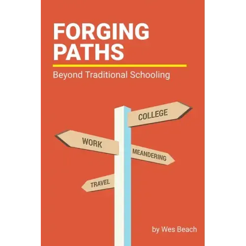 Forging Paths: Beyond Traditional Schooling