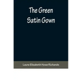 The Green Satin Gown