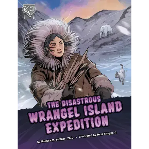The Disastrous Wrangel Island Expedition