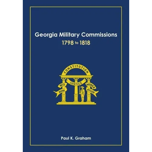 Georgia Military Commissions, 1798 to 1818