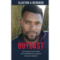 Outcast: No Room at the Table for Conservative Blacks in Black America