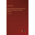 Bunyan Characters; Second Series Lectures delivered in St. George's Free Church Edinburgh: in large print