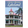 A Guide to Historic Lakeland, Florida
