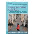 Helping Your Difficult Child Behave: A Guide to Improving Children's Self-Control--Without Losing Your Own