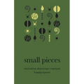 Small Pieces