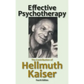 Effective Psychotherapy: The Contribution of Hellmuth Kaiser