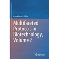 Multifaceted Protocols in Biotechnology, Volume 2
