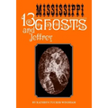 Thirteen Mississippi Ghosts and Jeffrey: Commemorative Edition