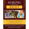 Making Things Right: Activities that Teach Restorative Justice, Conflict Resolution, Mediation, and Discipline That Restores Includes 32 De