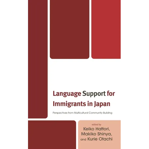 Language Support for Immigrants in Japan: Perspectives from Multicultural Community Building