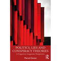 Politics, Lies and Conspiracy Theories: A Cognitive Linguistic Perspective