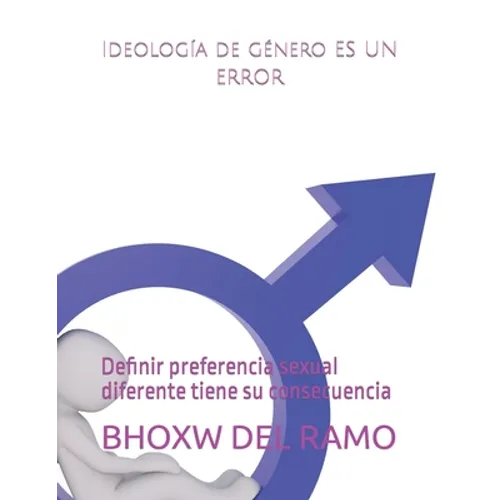 Ideología de género es un error: Definir preferencia sexual diferente tiene su consecuencia