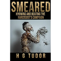 Smeared: Knowing and Beating the Narcissist's Campaign