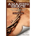 Amazing Grace: Messages on the Grace of God as Manifested in the Soul's Salvation and Enrichment
