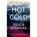 Hot and Cold: A Page-Turning Police Procedural That Keeps You on the Edge of Your Seat