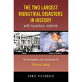 The Two Largest Industrial Disasters in History with Hazardous Material