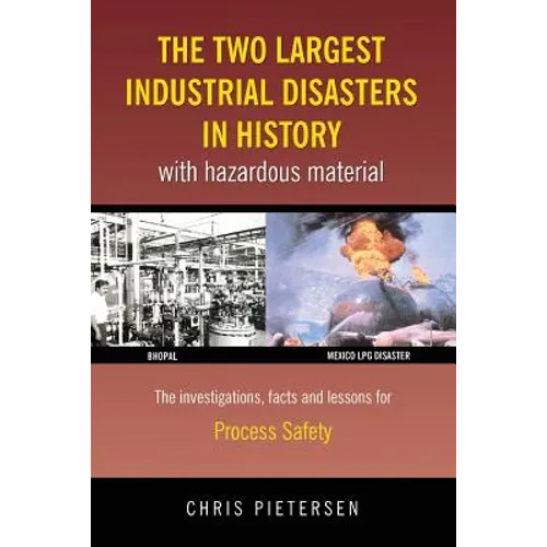 The Two Largest Industrial Disasters in History with Hazardous Material