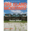 Fire Island Modernist: Horace Gifford and the Architecture of Seduction: Expanded Edition