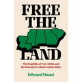 Free the Land: The Republic of New Afrika and the Pursuit of a Black Nation-State
