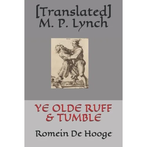 Ye Olde Ruff & Tumble: Romein De Hooge