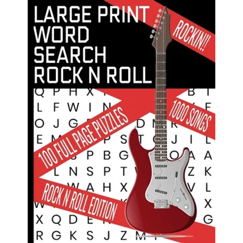 Large Print Word Search Rock N Roll: This Word Find Puzzle Book Covers Decades of the Best Rock - 100 Word Search Puzzles - 1000 Songs in All - Makes
