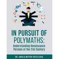 In Pursuit of Polymaths: Understanding Renaissance Persons of the 21st Century