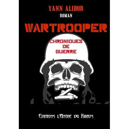 Wartrooper, Chroniques de Guerre