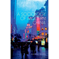 A Sociology of Modern China