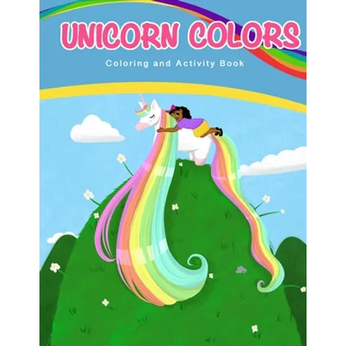 Unicorn Colors: Activity and Coloring Book