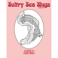 Sultry Sea Slugs: Coloring Book