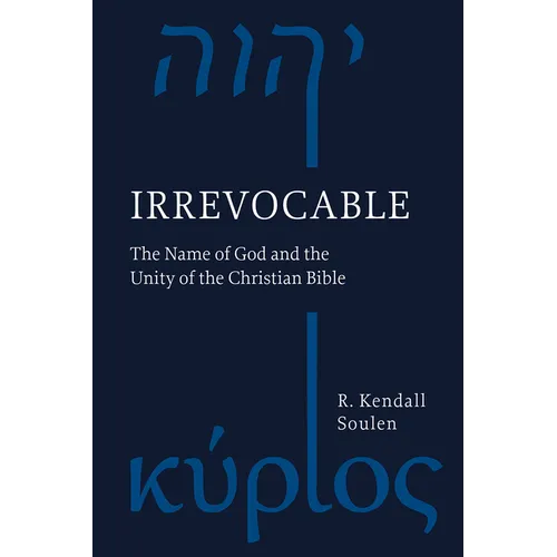 Irrevocable: The Name of God and the Unity of the Christian Bible