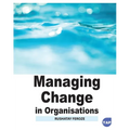 Managing Change in Organisations