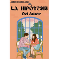 La Hipótesis Del Amor