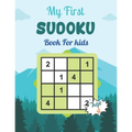 My First SUDOKU Book For kids Age 4: This Book Has Amazing Sudoku Book for Kids Improve Skills by Solving Sudoku Puzzles