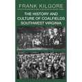 The History and Culture of Coalfields Southwest Virginia