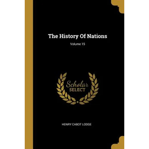 The History Of Nations; Volume 15