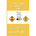 Ohio DMV Permit Test Guide: Drivers Permit & License Study Book With Success Oriented Questions & Answers for Ohio written Exams 2020