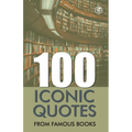100 Iconic Quotes from Famous Books