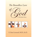 The Boundless Love of God: A Holy Spirit Story